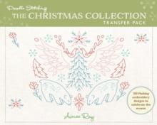 Doodle Stitching: The Christmas Collection Transfer Pack : 100 Holiday Embroidery Designs to Celebrate the Season