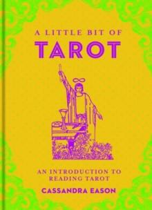 A Little Bit of Tarot : An Introduction to Reading Tarot