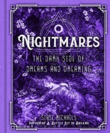 Nightmares : The Dark Side of Dreams and Dreaming