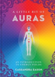 A Little Bit of Auras : An Introduction to Energy Fields