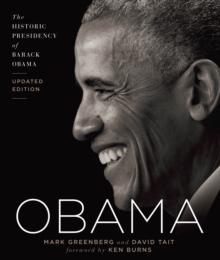 Obama : The Historic Presidency of Barack Obama