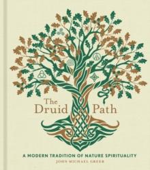 The Druid Path : A Modern Tradition of Nature Spirituality