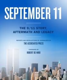 September 11 : The 9/11 Story, Aftermath and Legacy