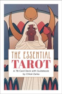 The Essential Tarot : A 78-Card Deck with Guidebook