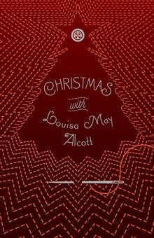 Christmas with Louisa May Alcott