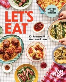 Let's Eat : 101 Recipes to Fill Your Heart & Home