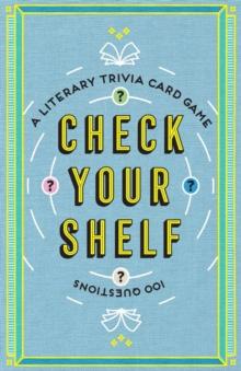 Check Your Shelf : A Literary Trivia Card Game