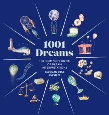 1001 Dreams : The Complete Book of Dream Interpretations