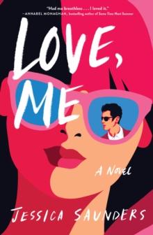 Love, Me : A Novel