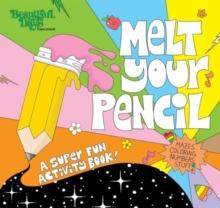 Melt Your Pencil : A Super Fun Activity Book!