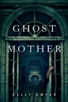 Ghost Mother : A Novel