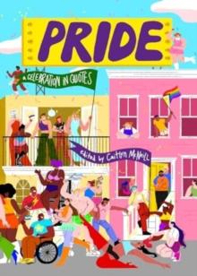 Pride : A Celebration in Quotes