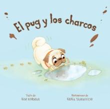 El pug y los charcos (Spanish Edition)