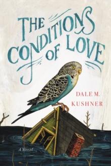 The Conditions of Love : A Novel