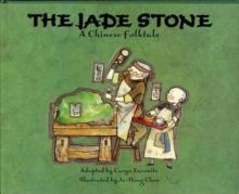 The Jade Stone : A Chinese Folktale