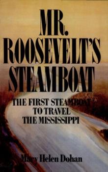 Mr. Roosevelt's Steamboat : The First Steamboat to Travel the Mississippi