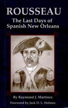 Rousseau : The Last Days of Spanish New Orleans