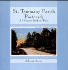 St. Tammany Parish Postcards : A Glimpse Back in Time