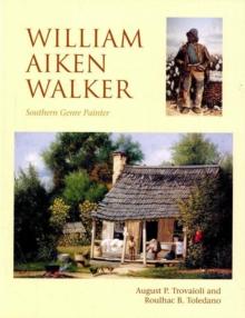 William Aiken Walker : Southern Genre Painter