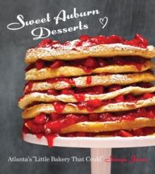 Sweet Auburn Desserts : Atlanta's "Little Bakery That Could"