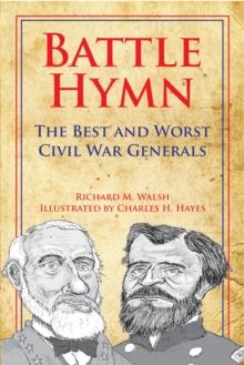 Battle Hymn : The Best and Worst Civil War Generals