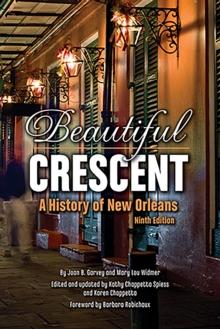 Beautiful Crescent : A History of New Orleans