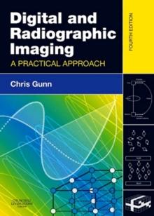 Digital and Radiographic Imaging : A Practical Approach