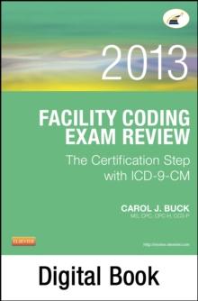 Facility Coding Exam Review 2013 - E-Book : The Certification Step with ICD-9-CM