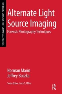 Alternate Light Source Imaging : Forensic Photography Techniques