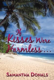 If Kisses Were Harmless . . .