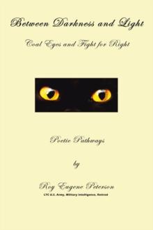 Between Darkness and Light - Coal Eyes and Fight for Right : Poetic Pathways