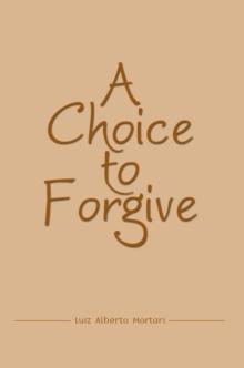 A Choice to Forgive