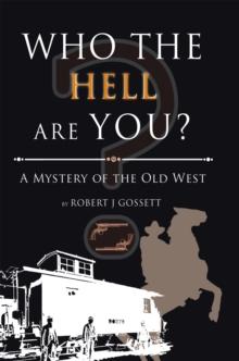 Who the Hell Are You? : A Mystery of the Old West