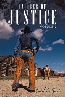 Caliber of Justice : Volume 2