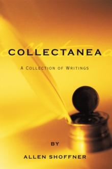 Collectanea : A Collection of Writings by Allen Shoffner