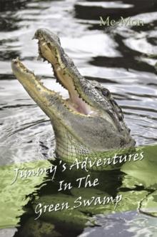 Jimmy's Adventures in the Green Swamp