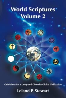 World Scriptures Volume 2 : Guidelines for a Unity-And-Diversity Global Civilization