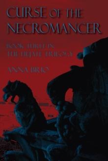 Curse of the Necromancer : Book Three in the Hejate Trilogy