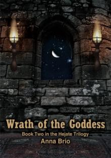 Wrath of the Goddess : Book Two in the Hejate Trilogy