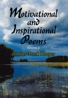 Motivational and Inspirational Poems, Volume 3