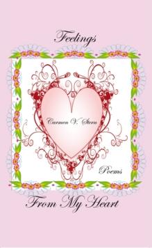 Feelings from My Heart : Poems of the Heart