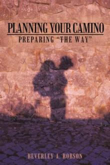 Planning Your Camino : Preparing "The Way"