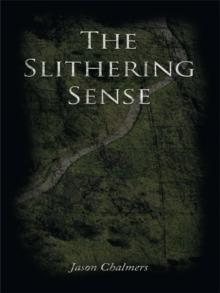 The Slithering Sense