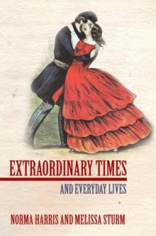 Extraordinary Times : And Everyday Lives