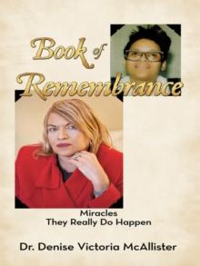 Book of Remembrance : Miracles They Really Do Happen