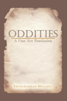 Oddities : A One Act Resolution