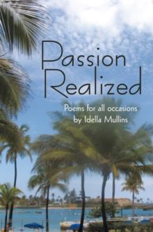 Passion Realized : Poems for All Occasions