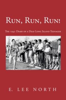 Run, Run, Run! : The 1941 Diary of a Deaf Long Island Teenager