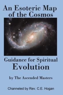 An Esoteric Map of the Cosmos : Guidance for Spiritual Evolution