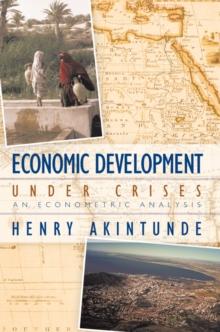 Economic Development Under Crises : An Econometric Analysis